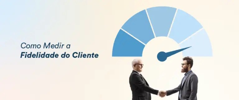 Como Medir a Lealdade do Cliente: 9 Métricas Essenciais + Fórmulas