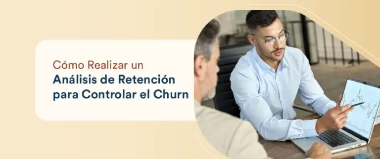 9 Pasos para Realizar un Análisis de Retención y Controlar el Churn