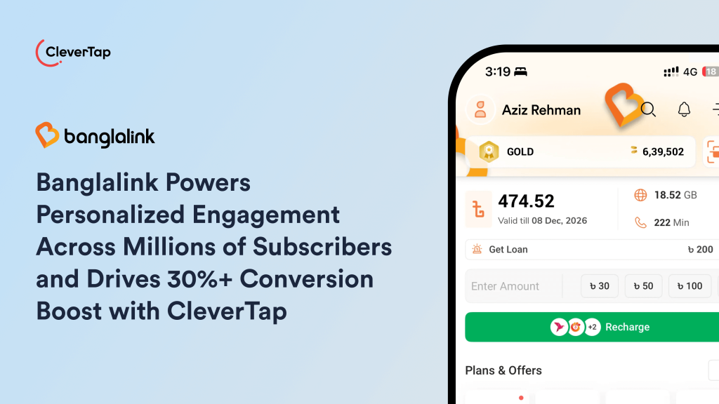 How Banglalink Powers Personalized Engagement Across Its Digital Ecosystem with CleverTap