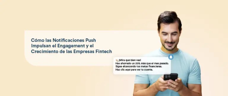 Cómo las Notificaciones Push Impulsan el Engagement y el Crecimiento en las Empresas Fintech