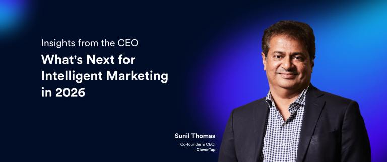 Insights from the CEO: What’s Next for Intelligent Marketing in 2026
