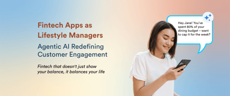 Fintech Apps as Lifestyle Managers: The Role of Agentic AI in Smarter Engagement