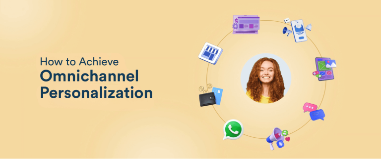 How to Achieve Omnichannel Personalization: A Complete Guide for Marketers