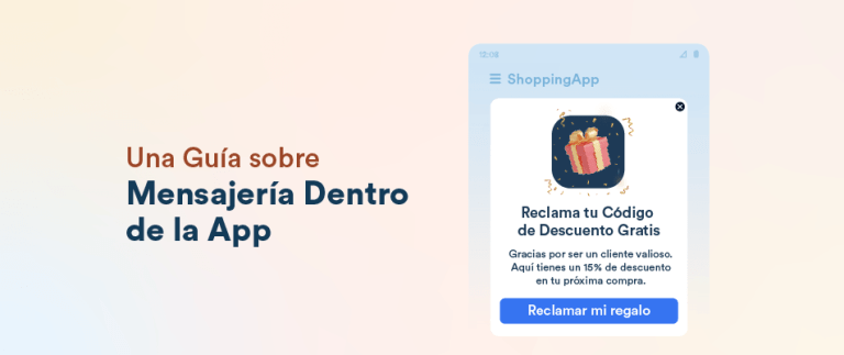 Qué es Mensajería In-App: Beneficios, Ejemplos y Mejores Prácticas