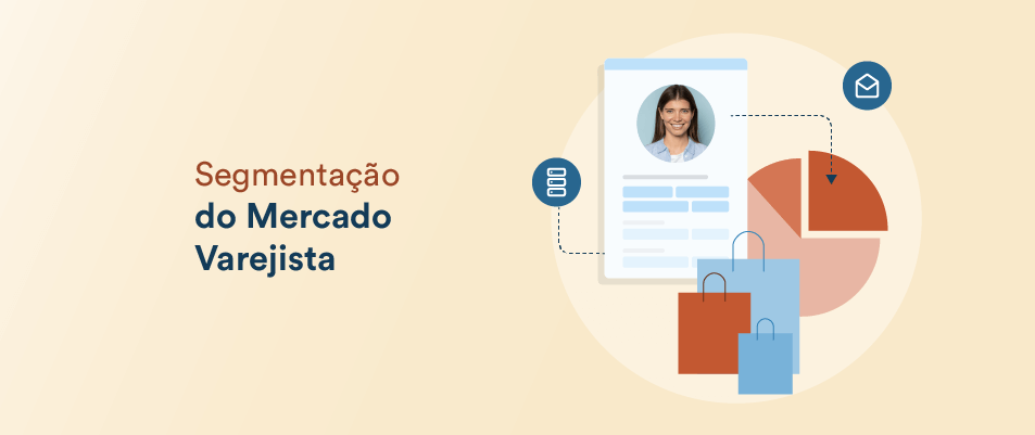 Segmentação de Mercado no Varejo: Guia Prático com Exemplos