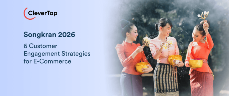 Songkran 2026: 6 Customer Engagement Strategies for E-Commerce Brands to Win Big