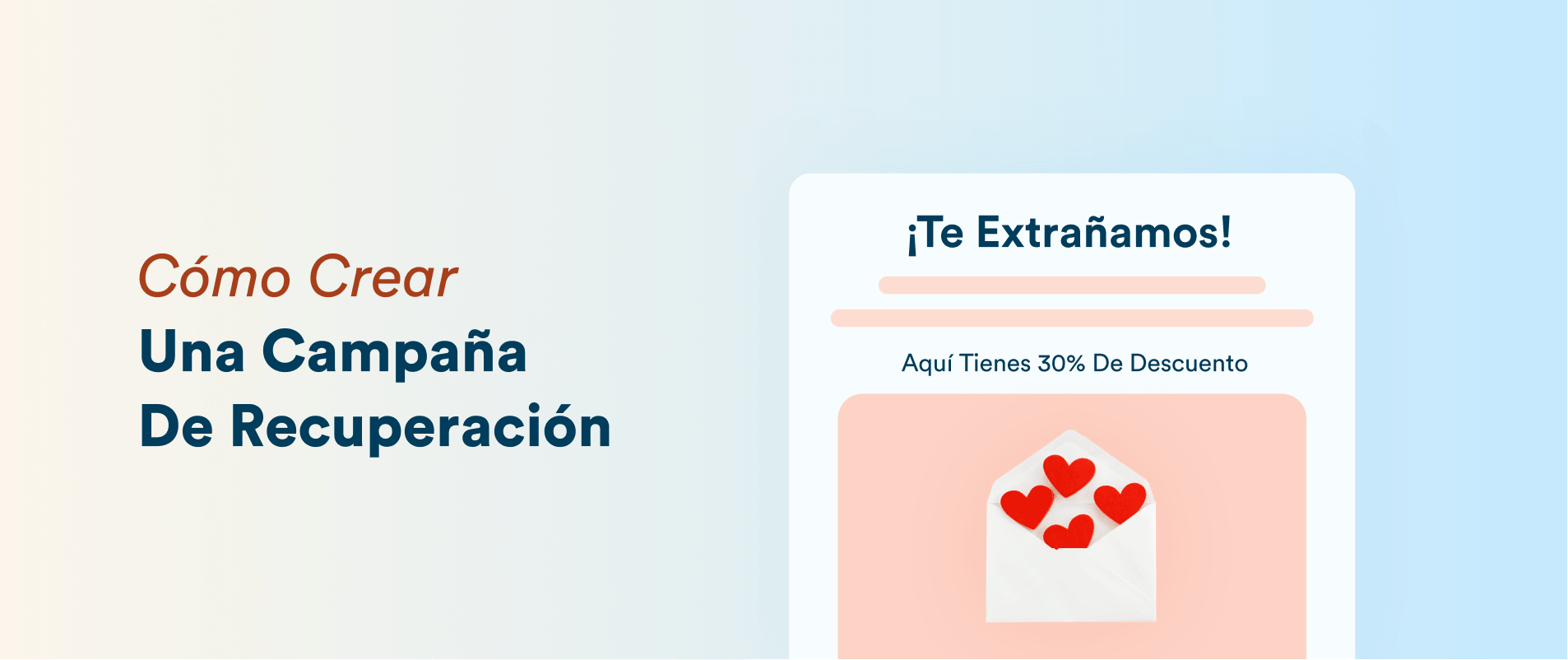 Cómo Crear Una Campaña De Recuperación: Ejemplos, Estrategias Y Flujos