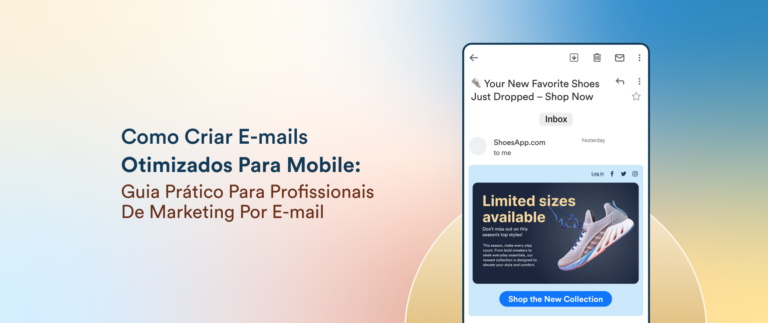 Como Criar E-mails para Mobile: Um Guia Prático para Profissionais de Email Marketing
