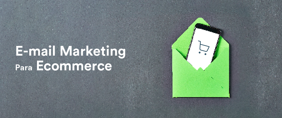 Email marketing para Ecommerce: 10 estrategias para impulsar las ventas