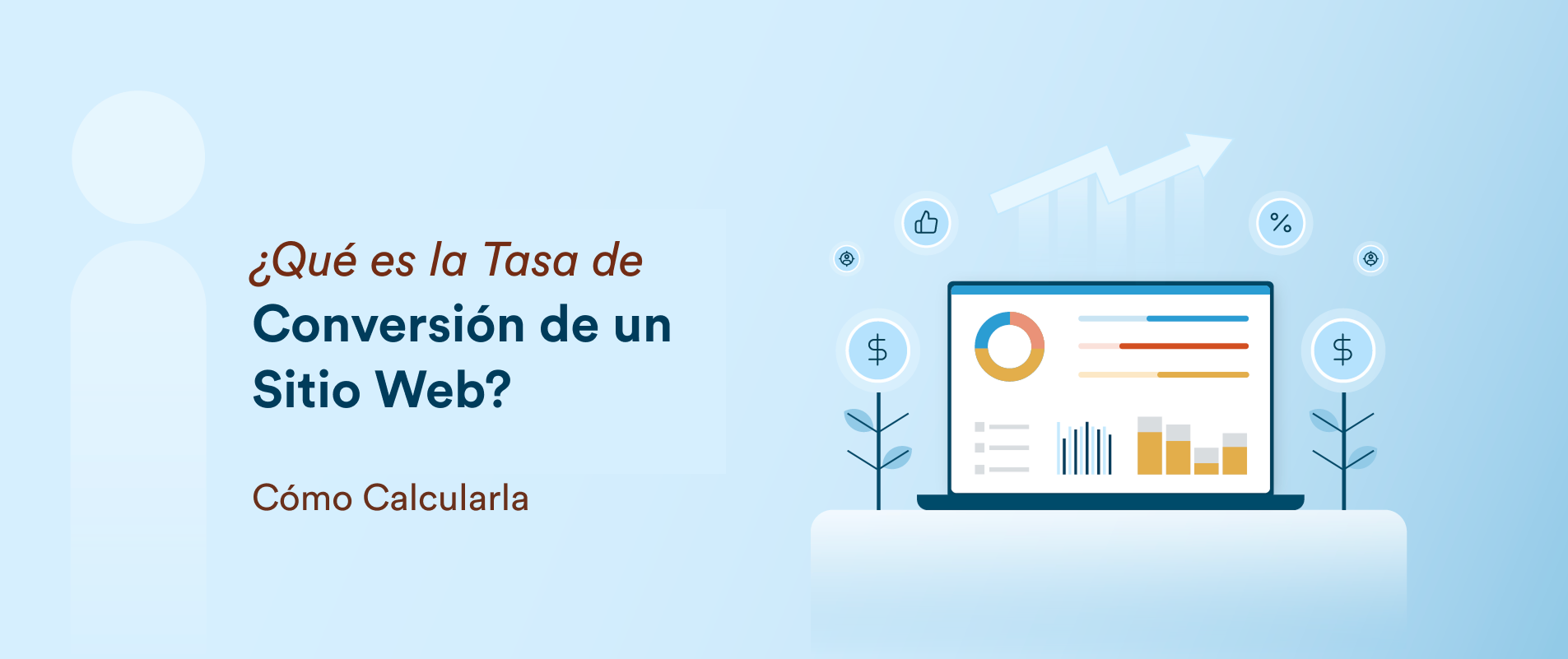 ¿Qué Es la Tasa de Conversión de un Sitio Web y Cómo Calcularla? [Guía práctica]