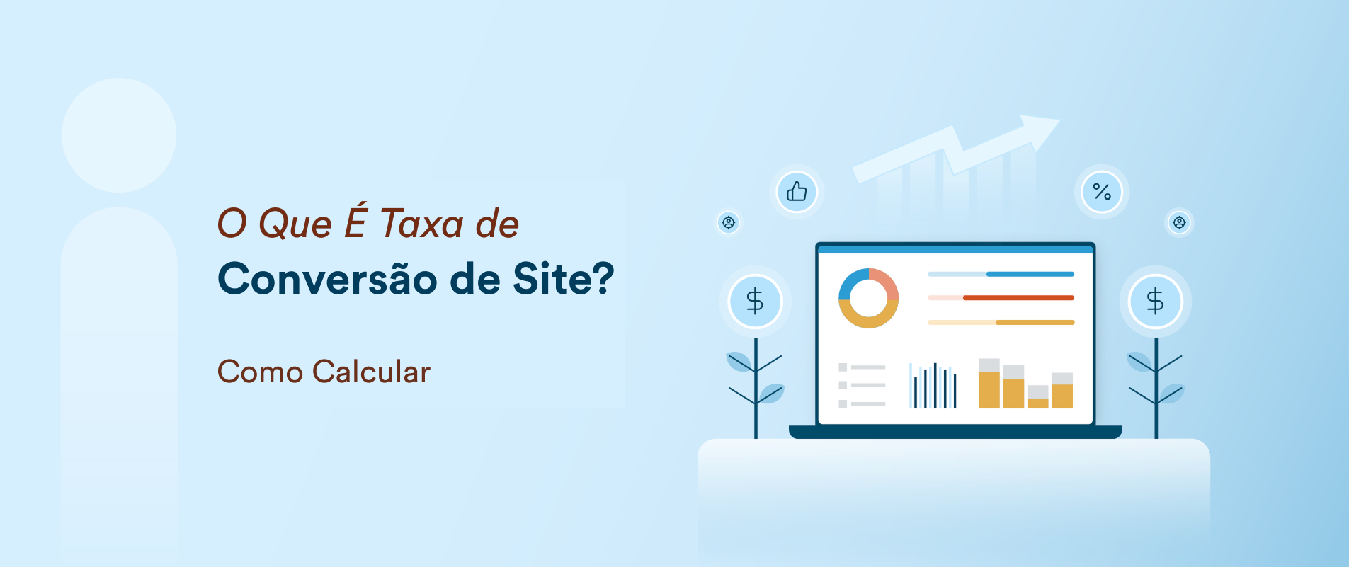 O Que É Taxa de Conversão de Site e Como Calculá-la [Guia Prático]