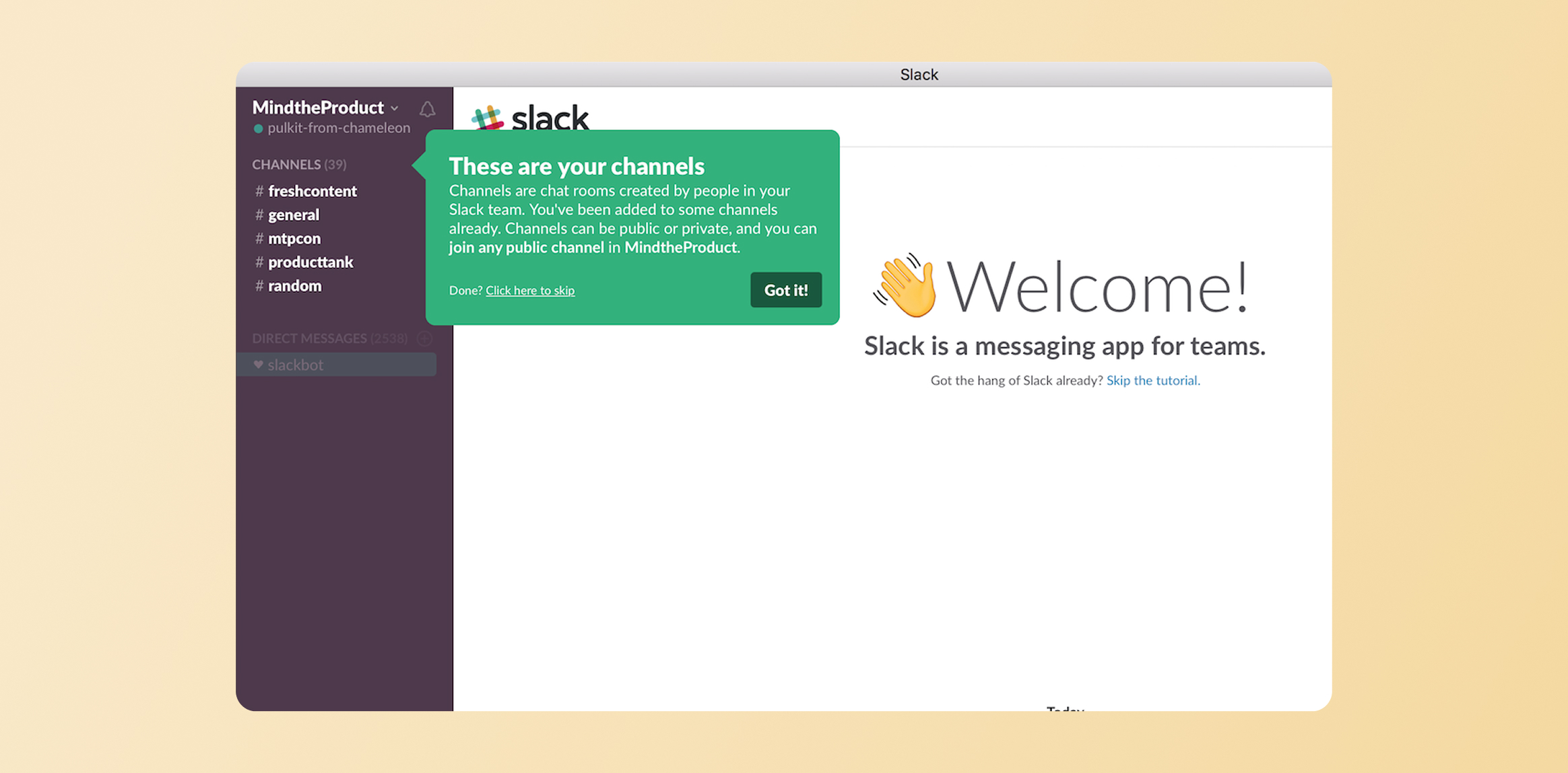 Slack desktop welcome screen with a green onboarding card reading 'These are your channels' over a dark left sidebar of channels and a 'Welcome' area on the right, indicating onboarding. Contextual In-App Messages for Feature Discovery