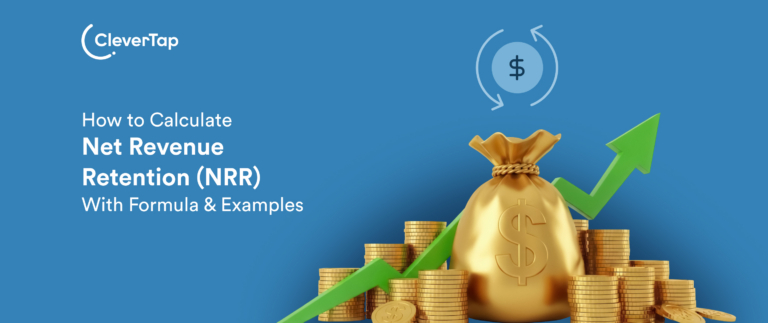 Net Revenue Retention (NRR): What It Is, How to Calculate & Improve It
