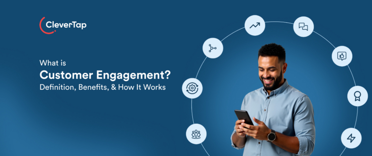 What is Customer Engagement? Definition, Benefits & How It Works