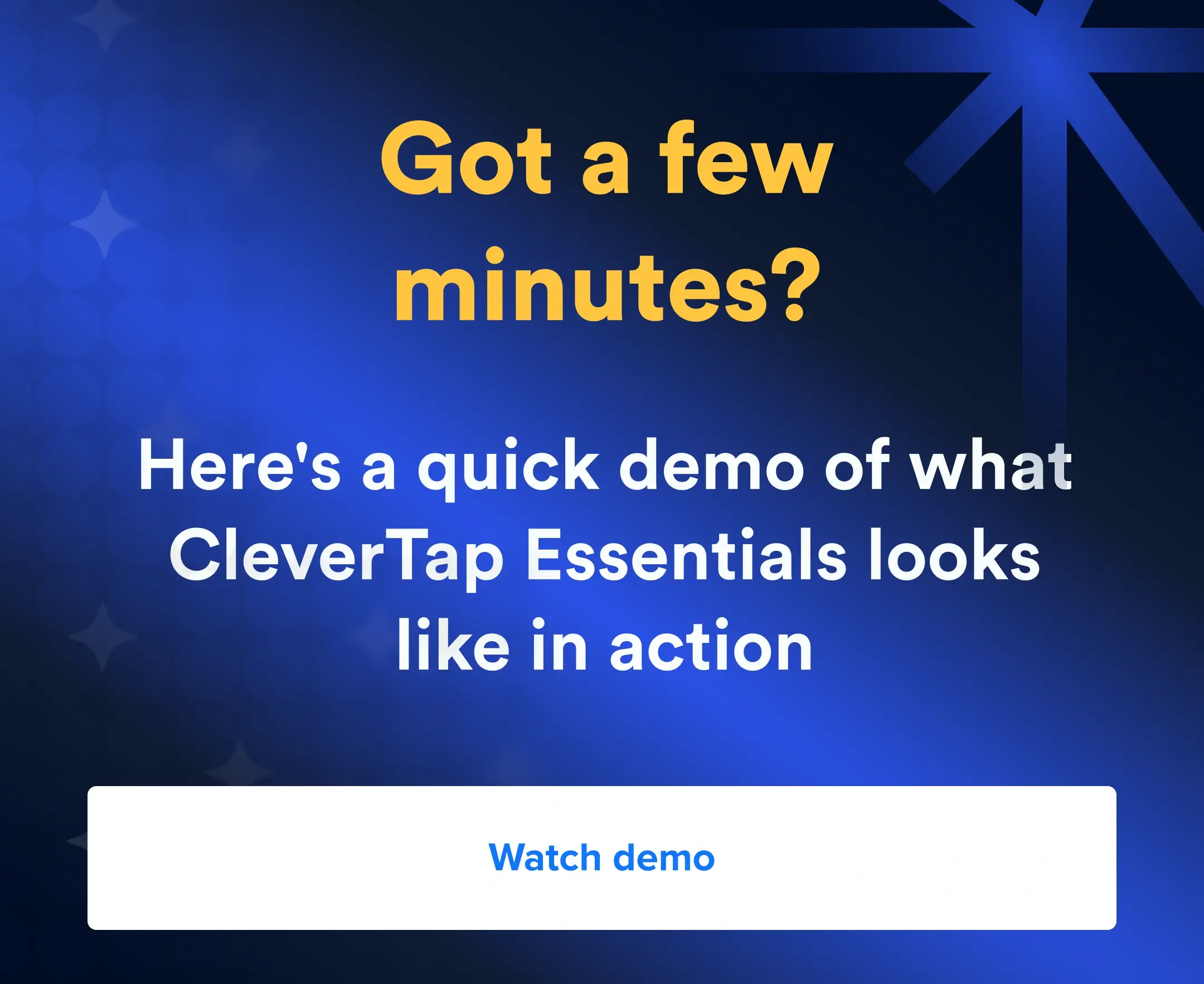 Got a few minutes? Watch demo of CleverTap Essentials