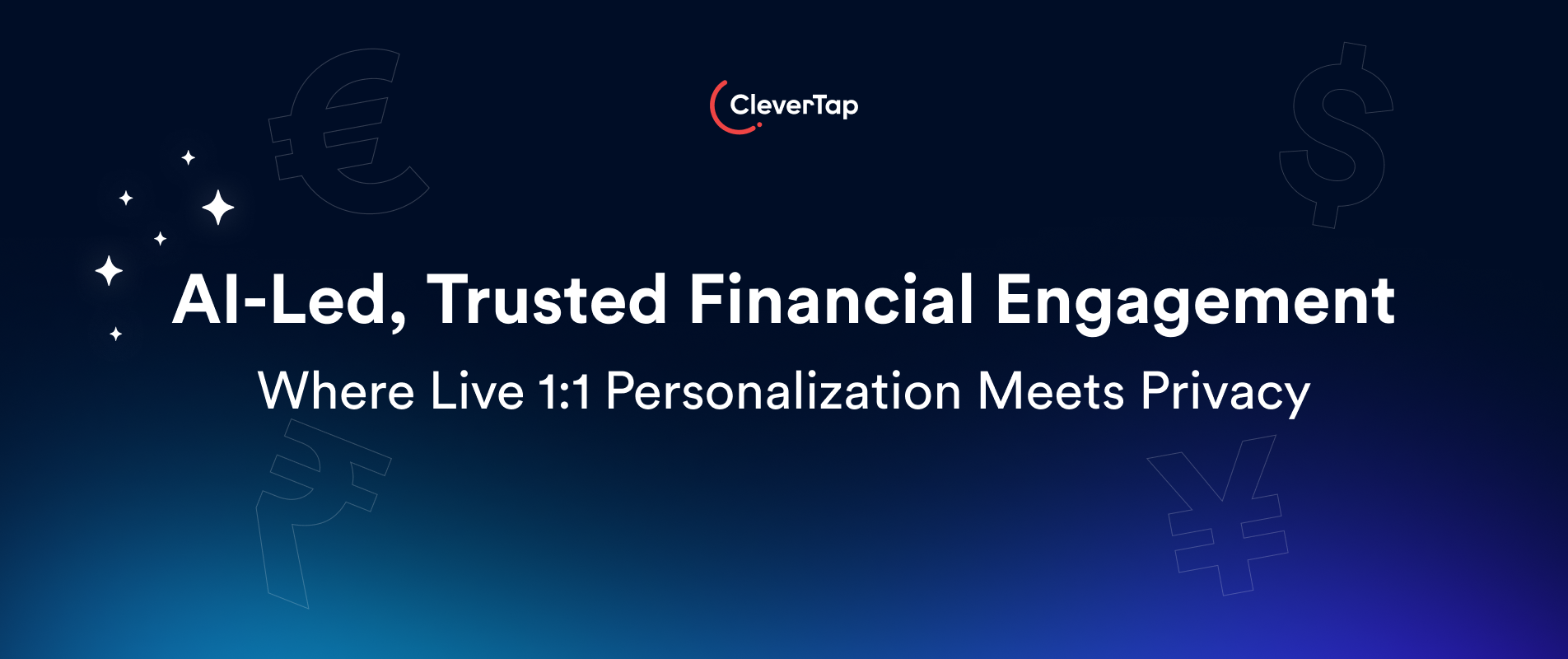 AI-Led, Trusted Financial Engagement: Where Live 1:1 Personalization Meets Privacy