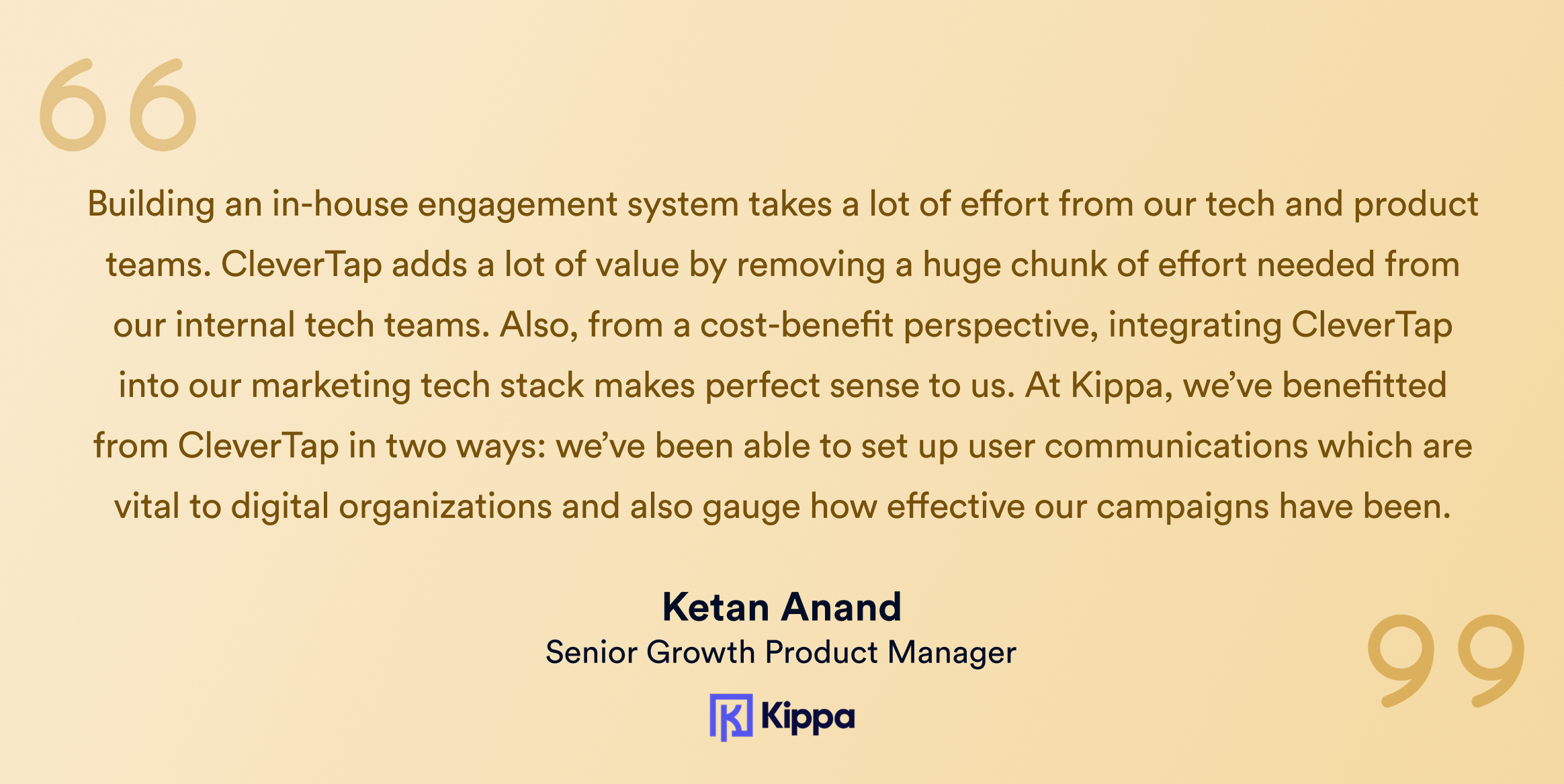 Testimonial quote on a beige background attributed to Ketan Anand, Senior Growth Product Manager at Kippa, praising CleverTap's value and impact.