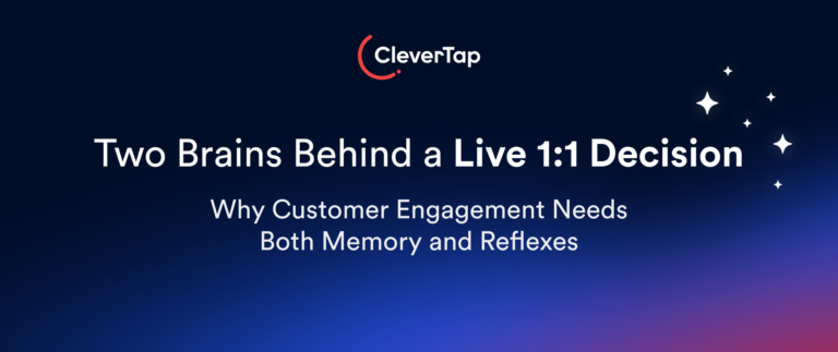 Two Brains Behind a Live 1:1 Decision: Why Customer Engagement Needs Both Memory and Reflexes