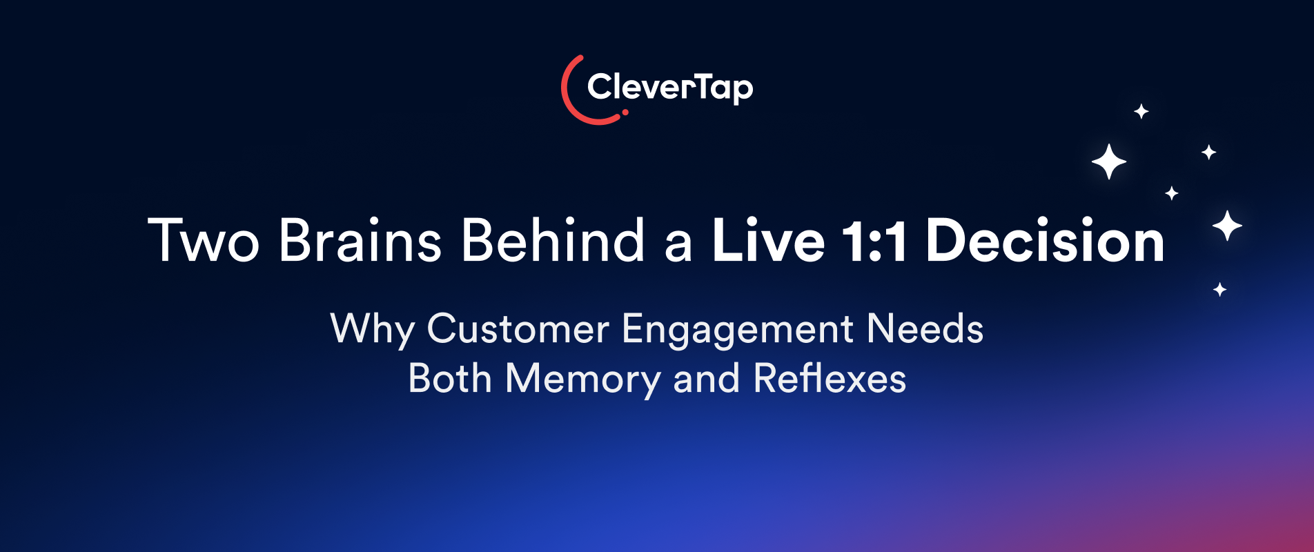 Two Brains Behind a Live 1:1 Decision: Why Customer Engagement Needs Both Memory and Reflexes